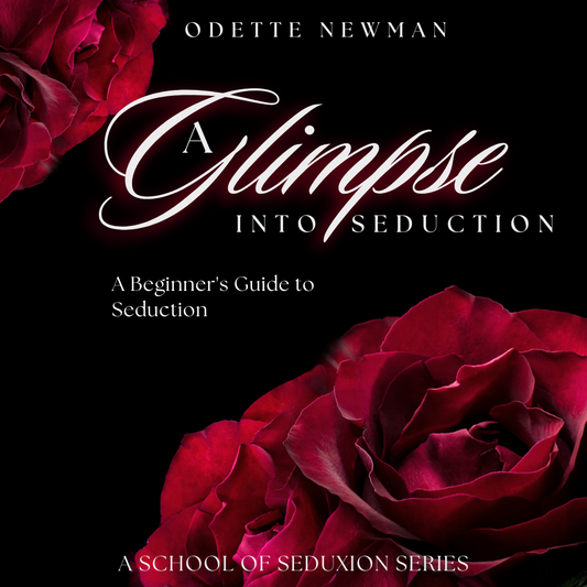 A Glimpse Into Seduction - Beginners Guide (eBook)